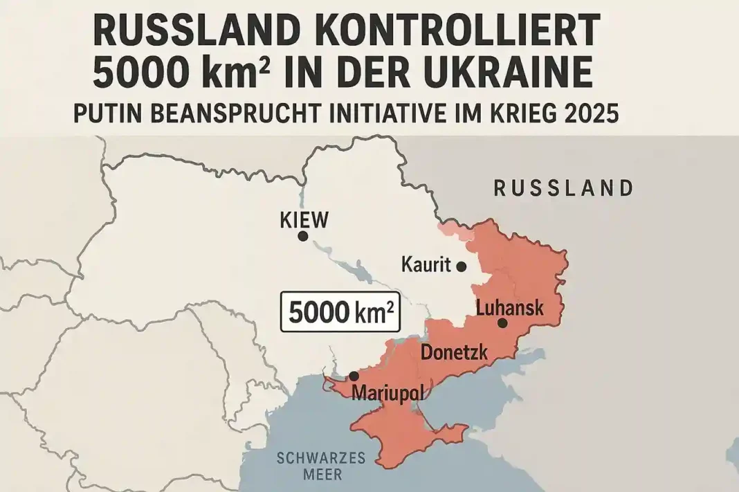 Russische Truppen kontrollieren 5000 Quadratkilometer in der Ukraine – Krieg 2025